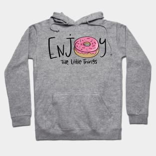 Enjoy the little things donut Hoodie